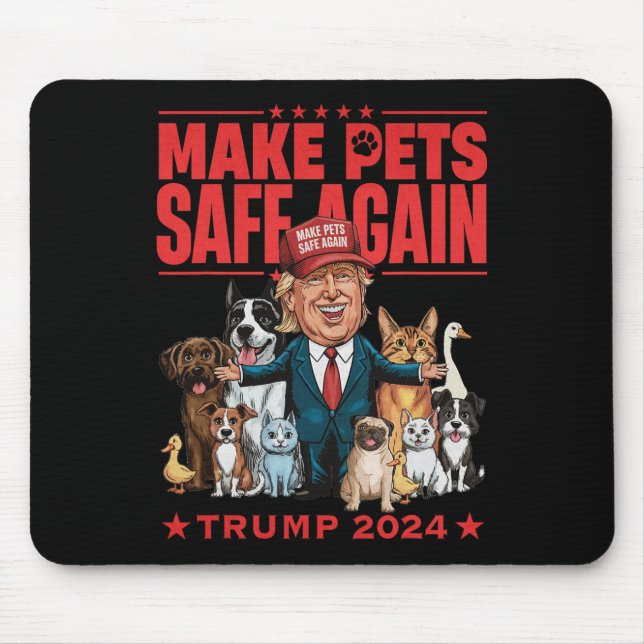 Make Pets Safe Again Trump 2024 Save Our Pets  Mouse Mat (Front)