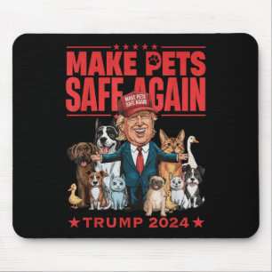 Make Pets Safe Again Trump 2024 Save Our Pets Mouse Mat