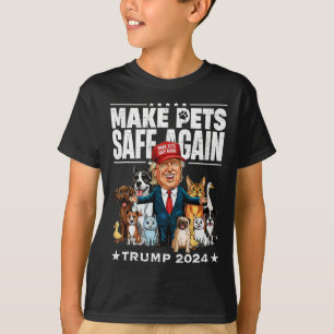 Make Pets Safe Again Trump 2024 Save Our Pets T-Shirt