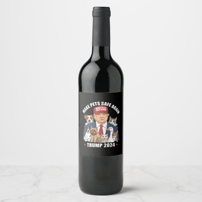 Make Pets Safe Again Trump 2024 Save Our Pets Wine Label (Front)