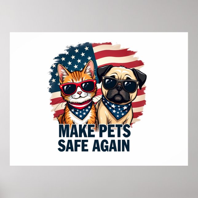 Make Pets Safe Again Trump Cat Dogs Election Poster (Front)