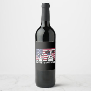 Make Pets Safe Again Trump Harris Debate 2024 Wine Label