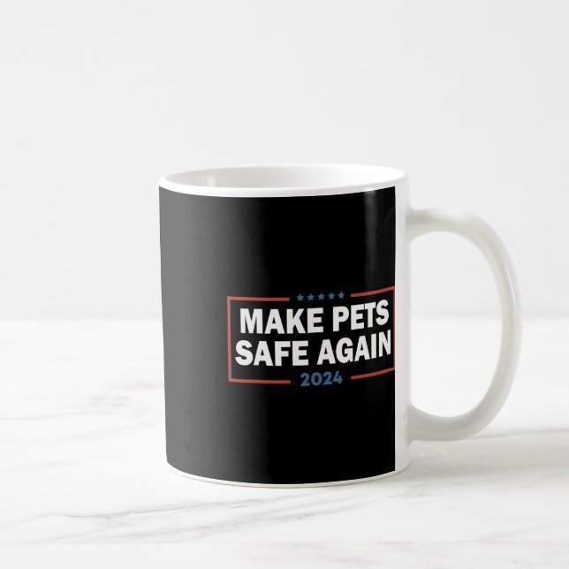 Make Pets Safe Again Trump Harris Debate Eating Th Coffee Mug (Right)