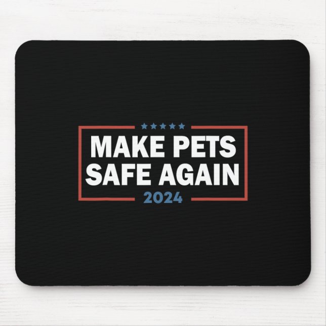Make Pets Safe Again Trump Harris Dete Eating The  Mouse Mat (Front)