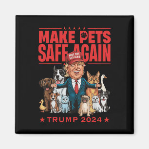 Make Pets Safe Again Trump Mega 2024 Save Our Pets Magnet