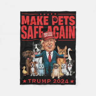 Make Pets Safe Again Trump Mega Save Our Pets  Fleece Blanket