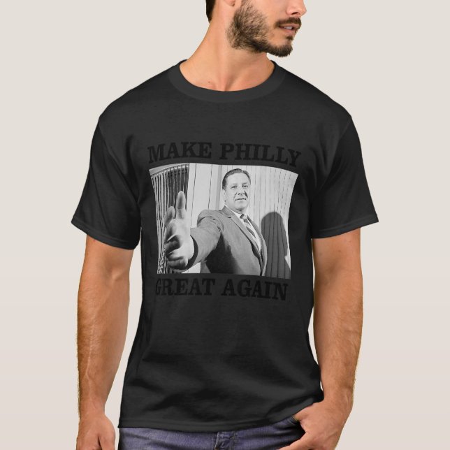 Make Philly Great Again Mayor Frank Rizzo T Shirt (Front)