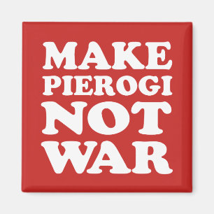 Make Pierogi Not War Red Magnet