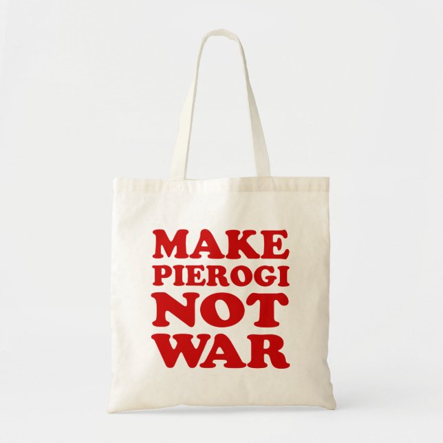Make Pierogi Not War Tote Bag (Front)