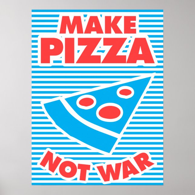 Make Pizza Not War Poster (Front)
