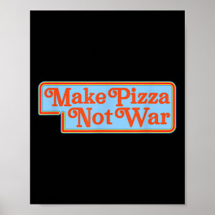 Make Pizza Not War Shirt Funny 80s Retro Peace Ant Poster