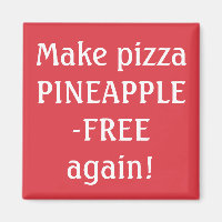 Make pizza pineapple-free again!