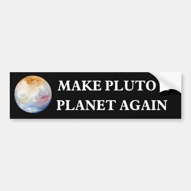 Make Pluto a Planet Again bumper Bumper Sticker (Front)