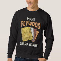 Make Plywood Cheap Humour Joke Woodworkers Carpent
