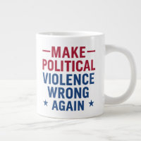 Make political violence wrong again