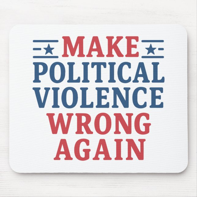 Make political violence wrong again mouse mat (Front)