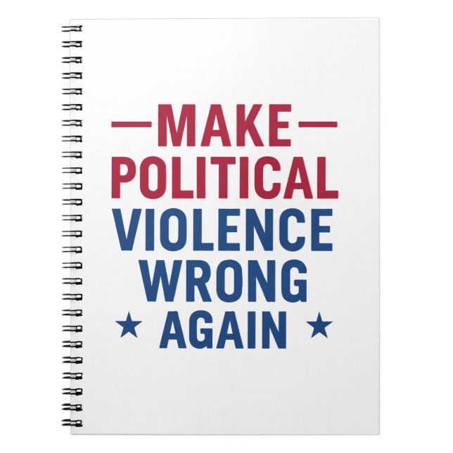Make political violence wrong again notebook (Front)