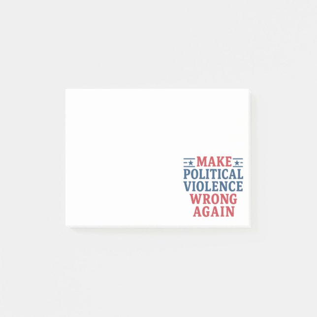 Make political violence wrong again post-it notes (Front)