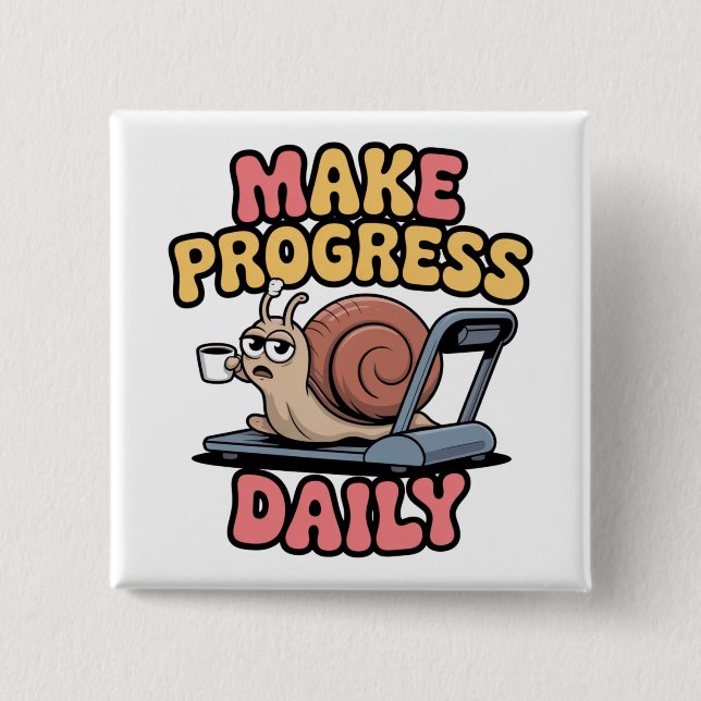 Make Progress Daily 15 Cm Square Badge (Front)