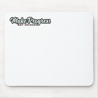 Make Progress Not Excuses Mouse Mat