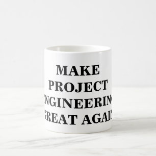 Make Project Engineering Great Again Coffee Mug