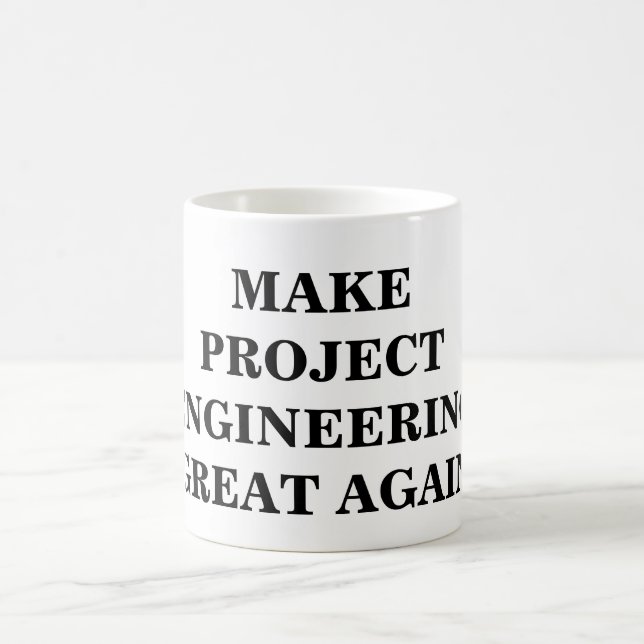 Make Project Engineering Great Again Coffee Mug (Center)