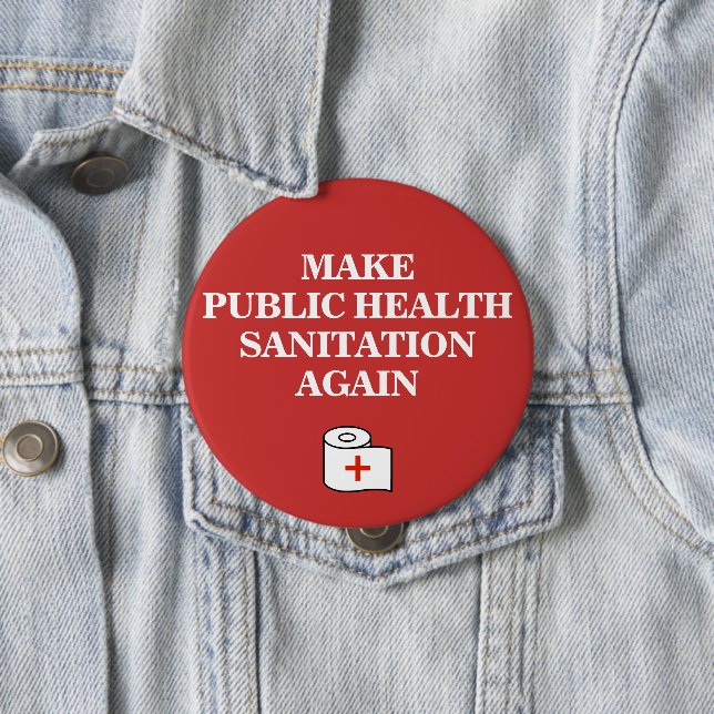 Make Public Health Sanitation Again MAGA Parody 10 Cm Round Badge (In Situ)