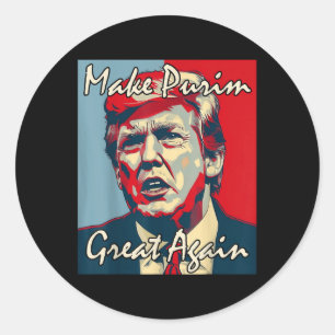 Make Purim Great Again Trump Purim Costume Party J Classic Round Sticker