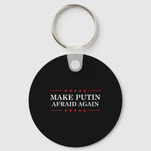 Make Putin Afraid Again - Support Ukraine And Stop Key Ring