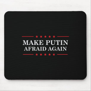 Make Putin Afraid Again - Support Ukraine And Stop Mouse Mat