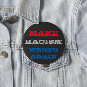 Make Racism Wrong Again 10 Cm Round Badge