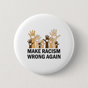Make Racism Wrong Again Anti-hate Resist Anti-trum 6 Cm Round Badge