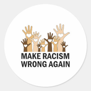 Make Racism Wrong Again Anti-hate Resist Anti-trum Classic Round Sticker