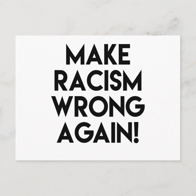 Make racism wrong again! Anti Racism Protest Postcard (Front)