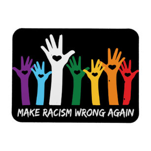 Make Racism Wrong Heart Hands  Magnet