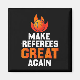 Make Referees Great Again Magnet