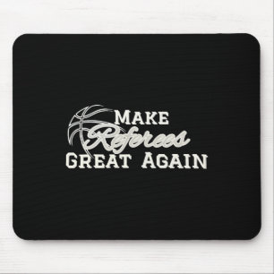 Make Referees Great Again Sketll Lover Funny Sayin Mouse Mat