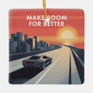 Make Room For Better Ceramic Ornament
