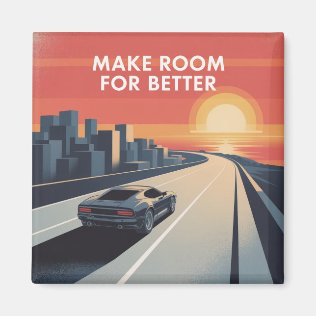 Make Room For Better Magnet (Front)
