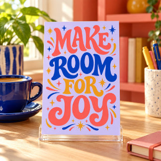 Make Room for Joy Art Print