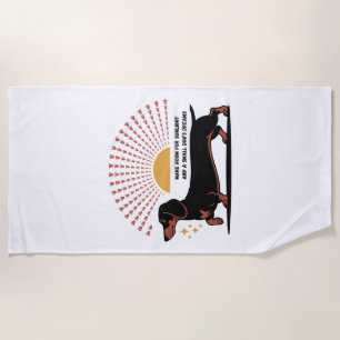 Make Room For Sunlight And A Small Dog’s Dreams Beach Towel