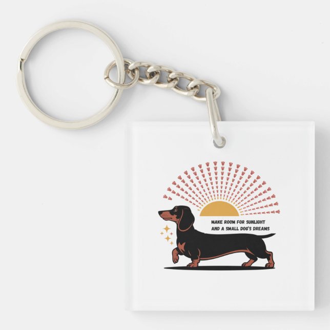 Make Room For Sunlight And A Small Dog’s Dreams Key Ring (Front)