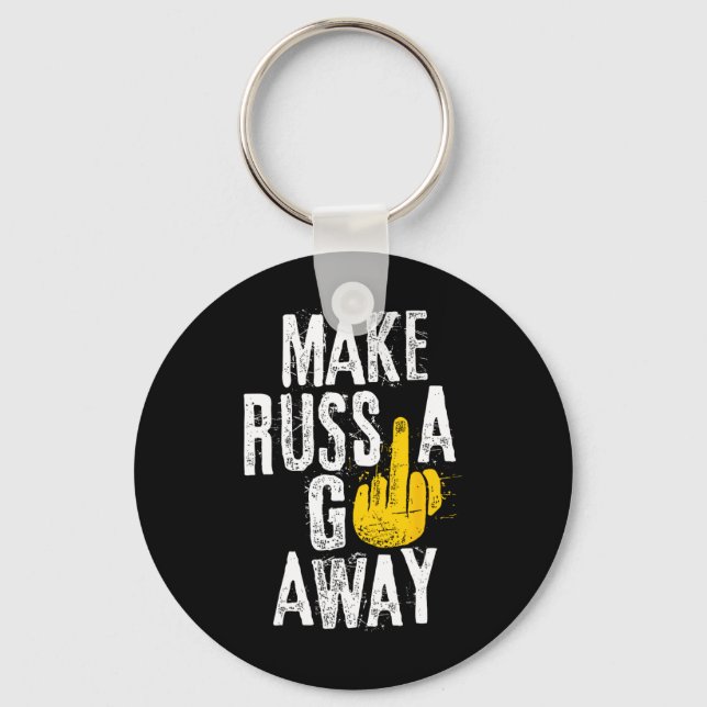 Make Russia Go Away  Key Ring (Front)