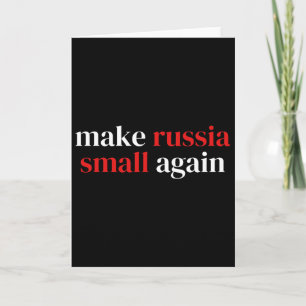 Make Russia Small Again 1 Card