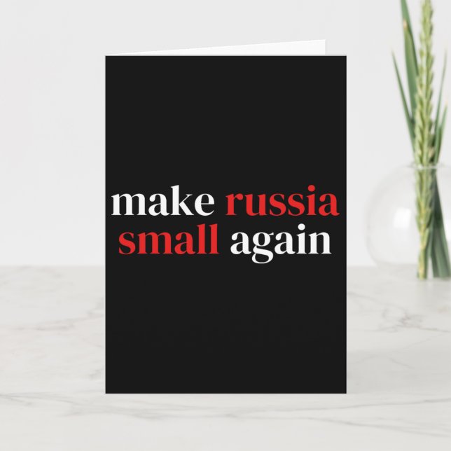 Make Russia Small Again 1  Card (Front)