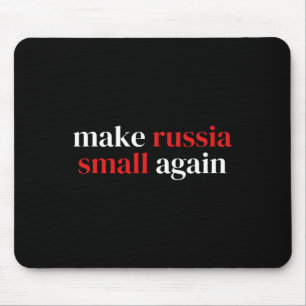 Make Russia Small Again 1 Mouse Mat