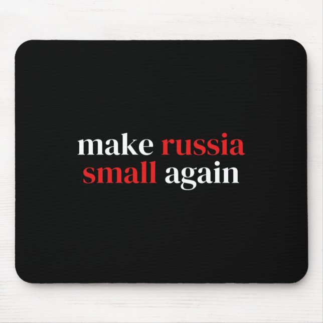 Make Russia Small Again 1  Mouse Mat (Front)