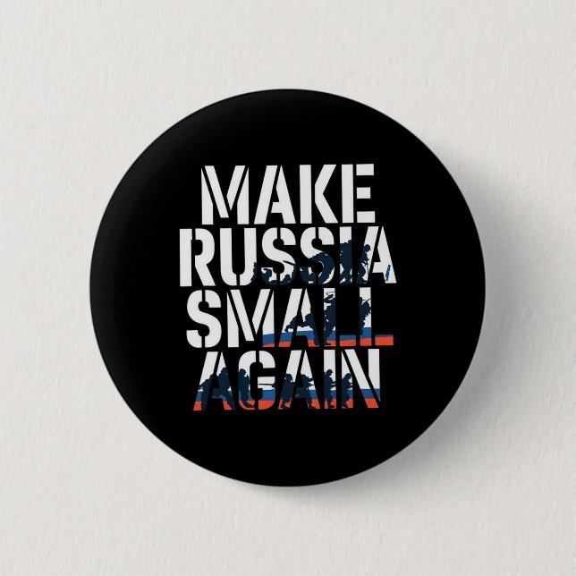 Make Russia Small Again 2  6 Cm Round Badge (Front)