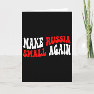 Make Russia Small Again Card