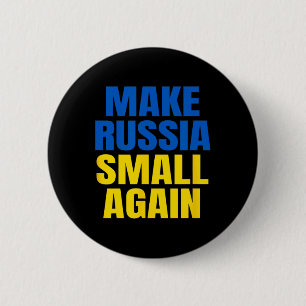 Make Russia Small Again Glory To Ukraine Slava Ukr 6 Cm Round Badge
